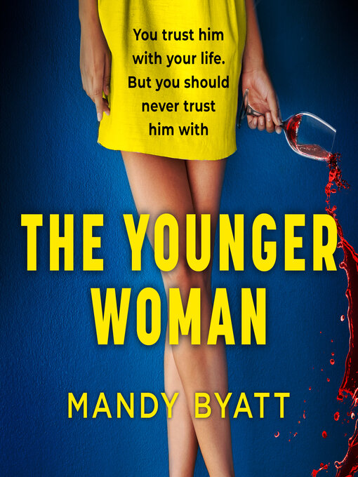 Title details for The Younger Woman by Mandy Byatt - Available